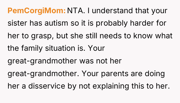 PemCorgiMom NTA. I understand that your sister has autism so...