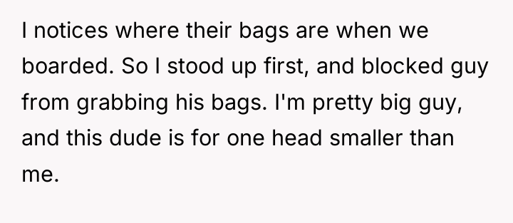 I notices where their bags are when we boarded. So...
