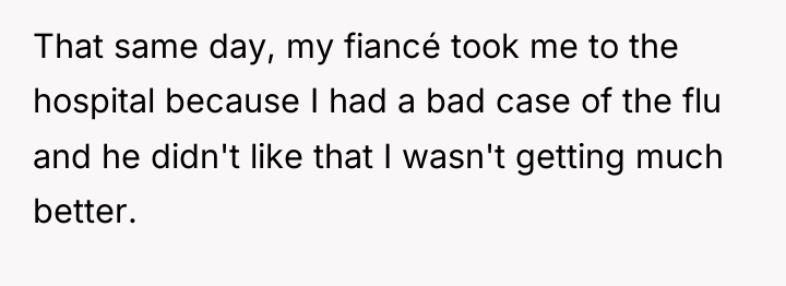 That same day, my fiancé took me to the hospital...