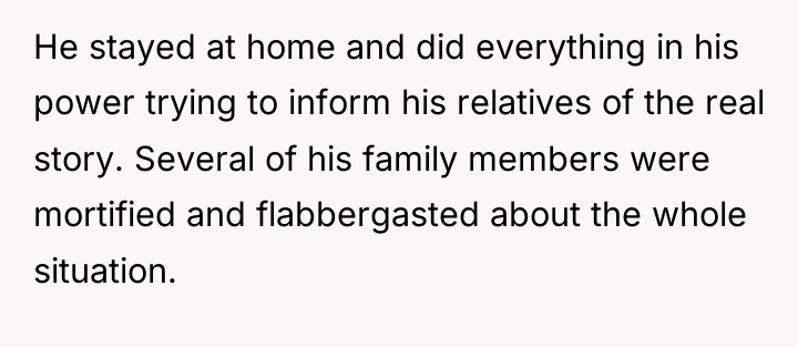 He stayed at home and did everything in his power...