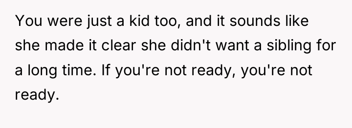 You were just a kid too, and it sounds like...