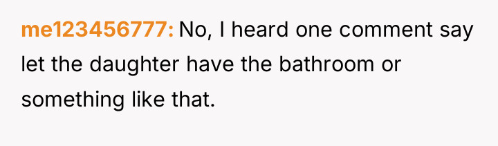 me123456777 No, I heard one comment say let the daughter...