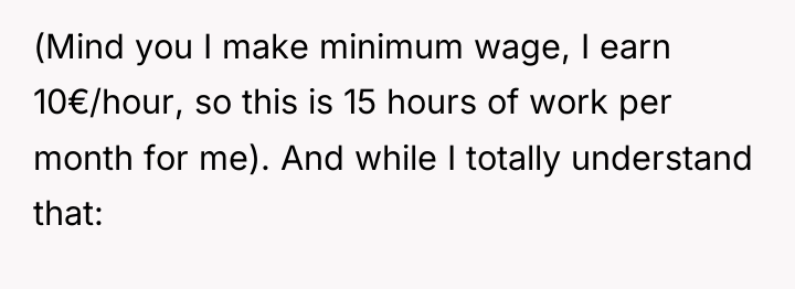(Mind you I make minimum wage, I earn 10€/hour, so...