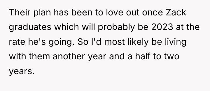 Their plan has been to love out once Zack graduates...
