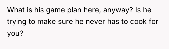 What is his game plan here, anyway? Is he trying...