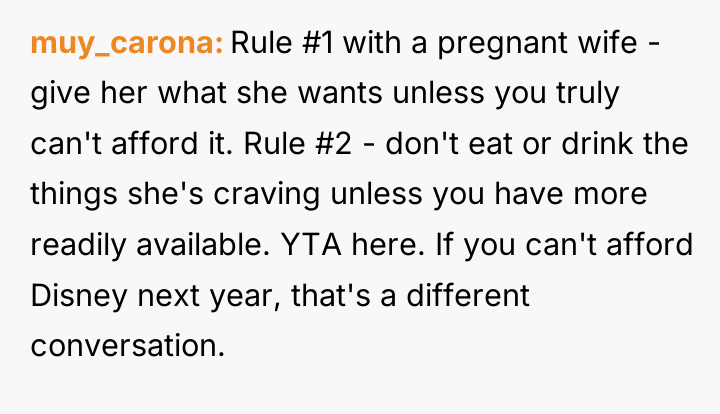 muy_carona Rule #1 with a pregnant wife - give her...
