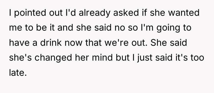 I pointed out I'd already asked if she wanted me...