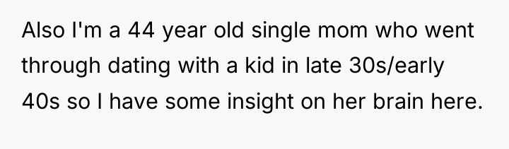 Also I'm a 44 year old single mom who went...