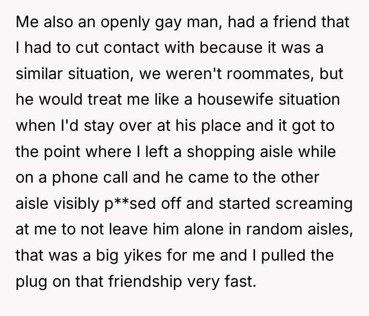 Me also an openly gay man, had a friend that...