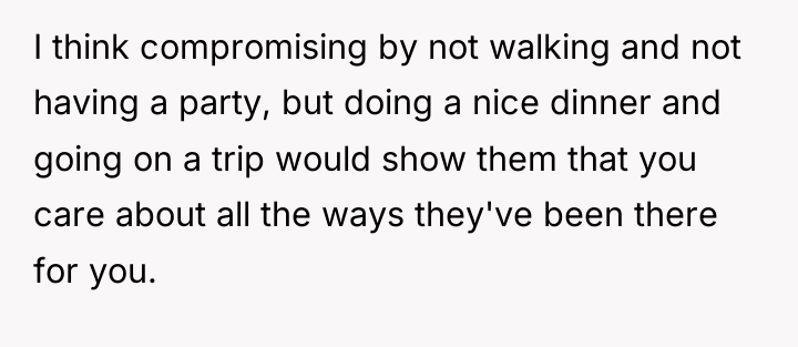 I think compromising by not walking and not having a...