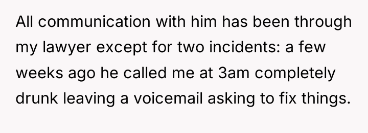 All communication with him has been through my lawyer except...