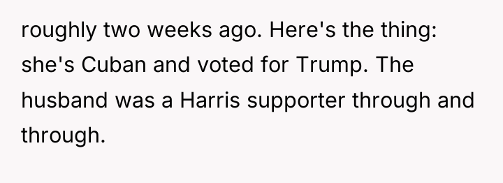 roughly two weeks ago. Here's the thing: she's Cuban and...