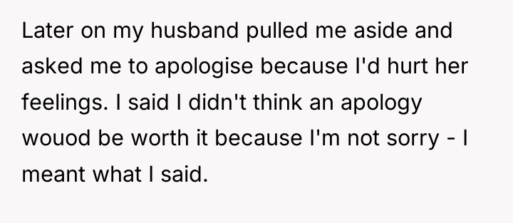 Later on my husband pulled me aside and asked me...