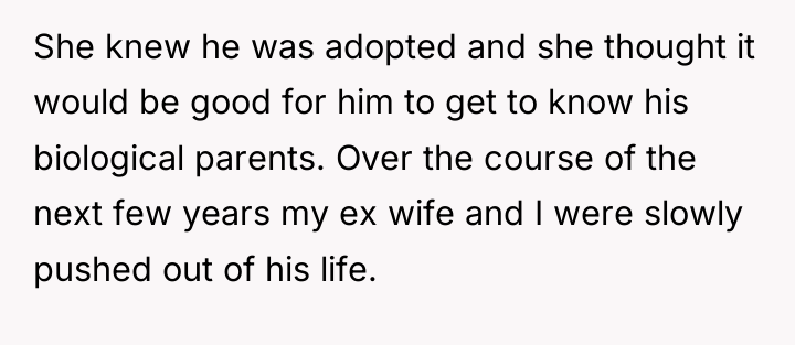 She knew he was adopted and she thought it would...