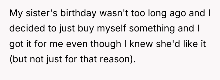 My sister's birthday wasn't too long ago and I decided...