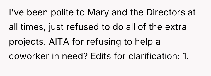 I've been polite to Mary and the Directors at all...