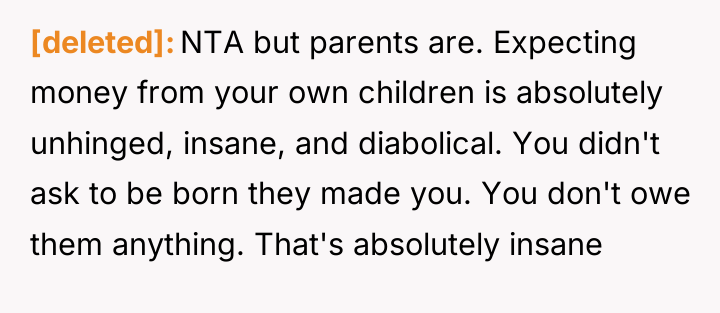 [deleted] NTA but parents are. Expecting money from your own...