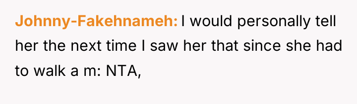 Johnny-Fakehnameh I would personally tell her the next time I...