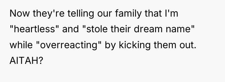 Now they're telling our family that I'm "heartless" and "stole...