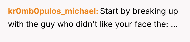kr0mb0pulos_michael Start by breaking up with the guy who didn't...