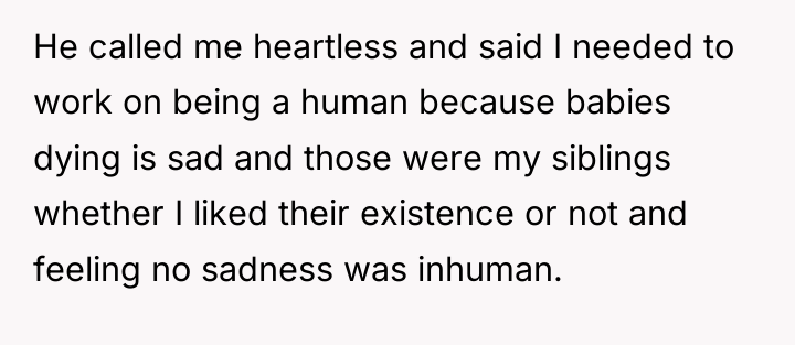 He called me heartless and said I needed to work...