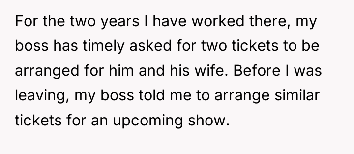 For the two years I have worked there, my boss...