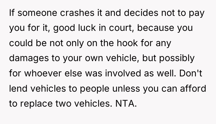 If someone crashes it and decides not to pay you...