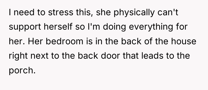 I need to stress this, she physically can't support herself...