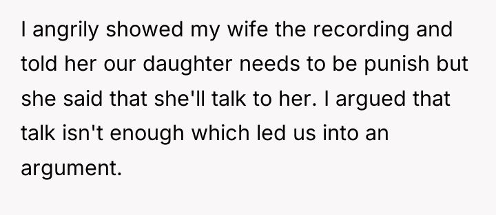 I angrily showed my wife the recording and told her...