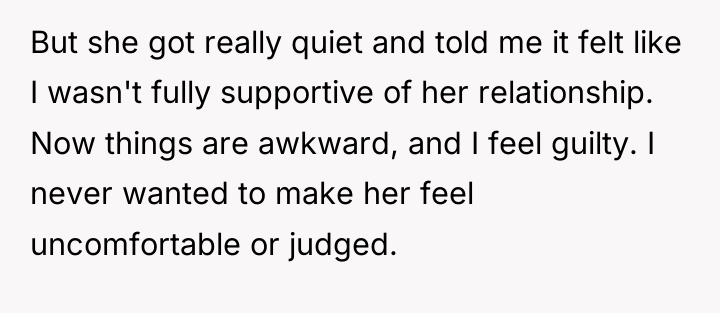 But she got really quiet and told me it felt...