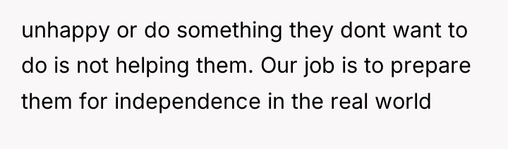 unhappy or do something they dont want to do is...