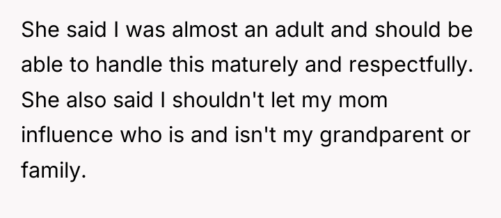She said I was almost an adult and should be...