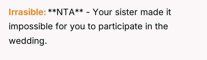 Irrasible **NTA** - Your sister made it impossible for you...