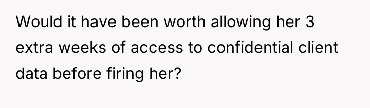 Would it have been worth allowing her 3 extra weeks...