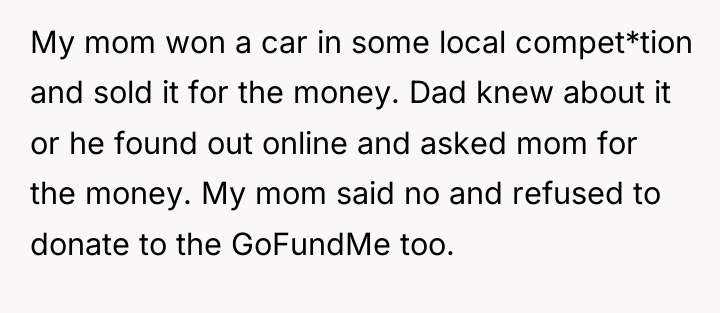 My mom won a car in some local compet*tion and...