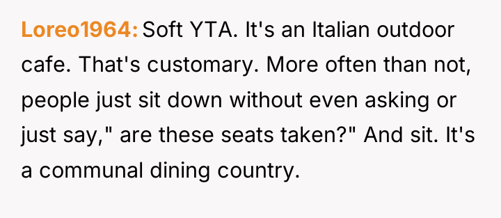 Loreo1964 Soft YTA. It's an Italian outdoor cafe. That's customary....