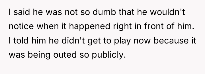I said he was not so dumb that he wouldn't...