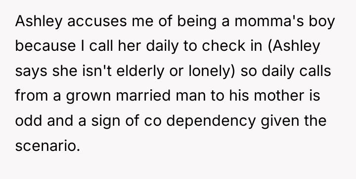 Ashley accuses me of being a momma's boy because I...