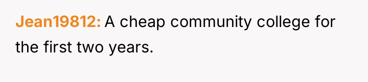 Jean19812 A cheap community college for the first two years.