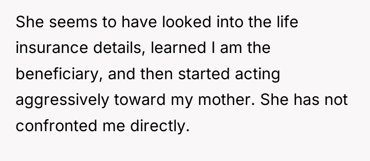 She seems to have looked into the life insurance details,...