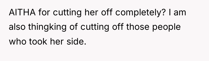 AITHA for cutting her off completely? I am also thingking...