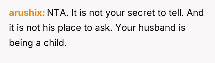 arushix NTA. It is not your secret to tell. And...