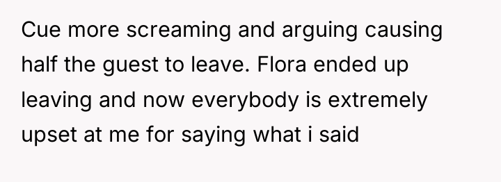 Cue more screaming and arguing causing half the guest to...