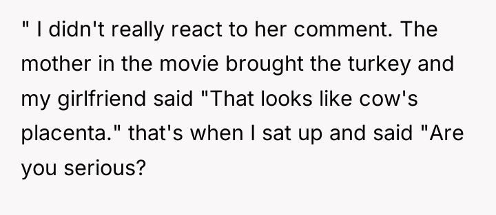 " I didn't really react to her comment. The mother...