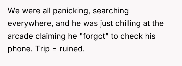 We were all panicking, searching everywhere, and he was just...