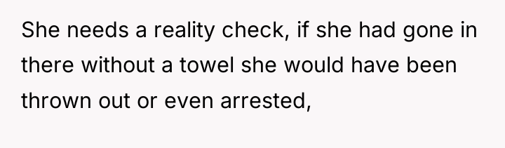 She needs a reality check, if she had gone in...