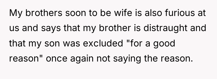 My brothers soon to be wife is also furious at...