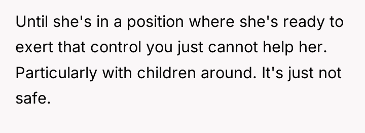 Until she's in a position where she's ready to exert...