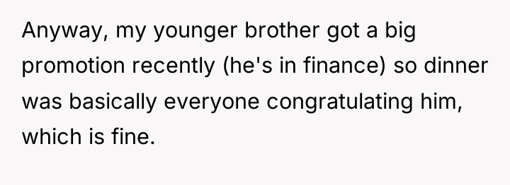 Anyway, my younger brother got a big promotion recently (he's...