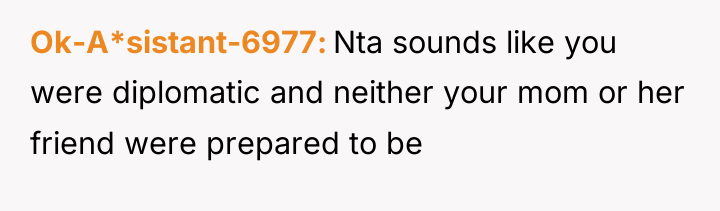 Ok-A*sistant-6977 Nta sounds like you were diplomatic and neither your...